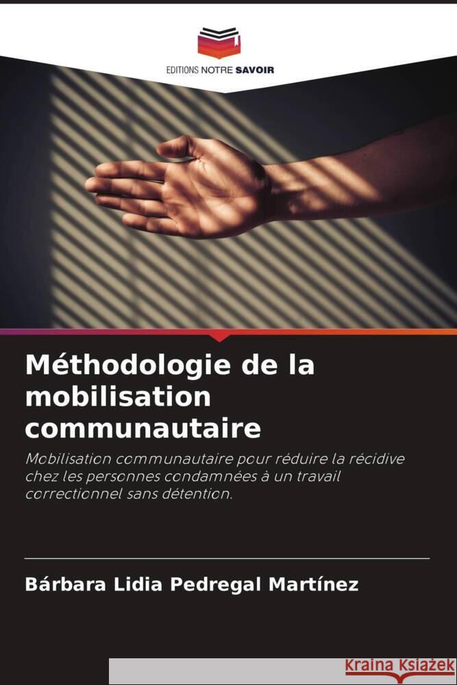 Méthodologie de la mobilisation communautaire Pedregal Martínez, Bárbara Lidia 9786206945505