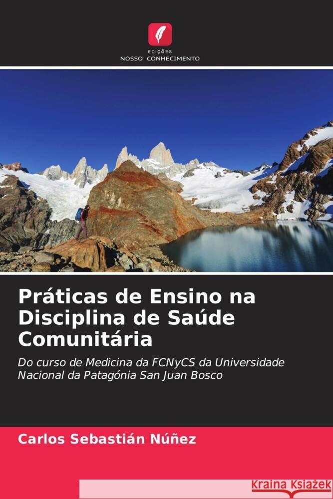 Práticas de Ensino na Disciplina de Saúde Comunitária Núñez, Carlos Sebastián 9786206945864