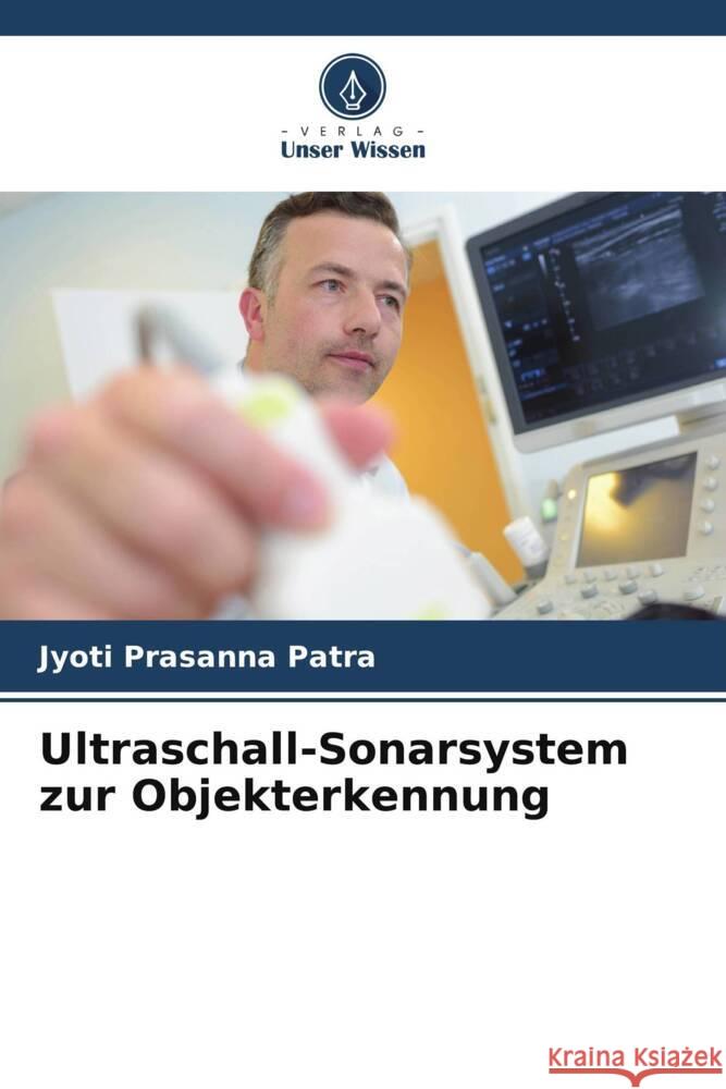 Ultraschall-Sonarsystem zur Objekterkennung Jyoti Prasann 9786206946304