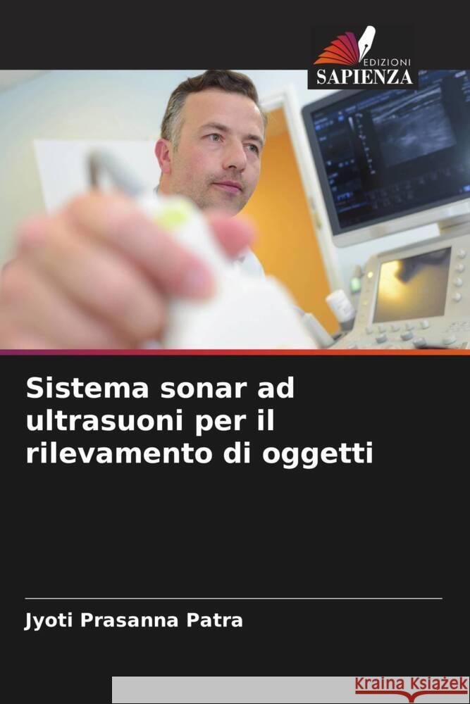 Sistema sonar ad ultrasuoni per il rilevamento di oggetti Jyoti Prasann 9786206946335