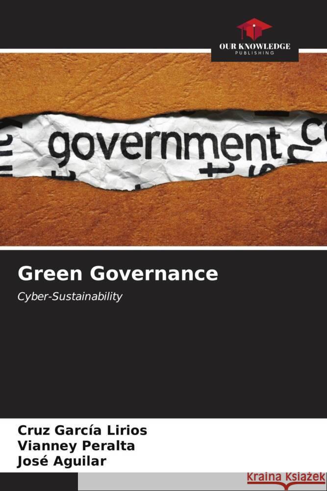 Green Governance García Lirios, Cruz, Peralta, Vianney, Aguilar, Jose 9786206946366