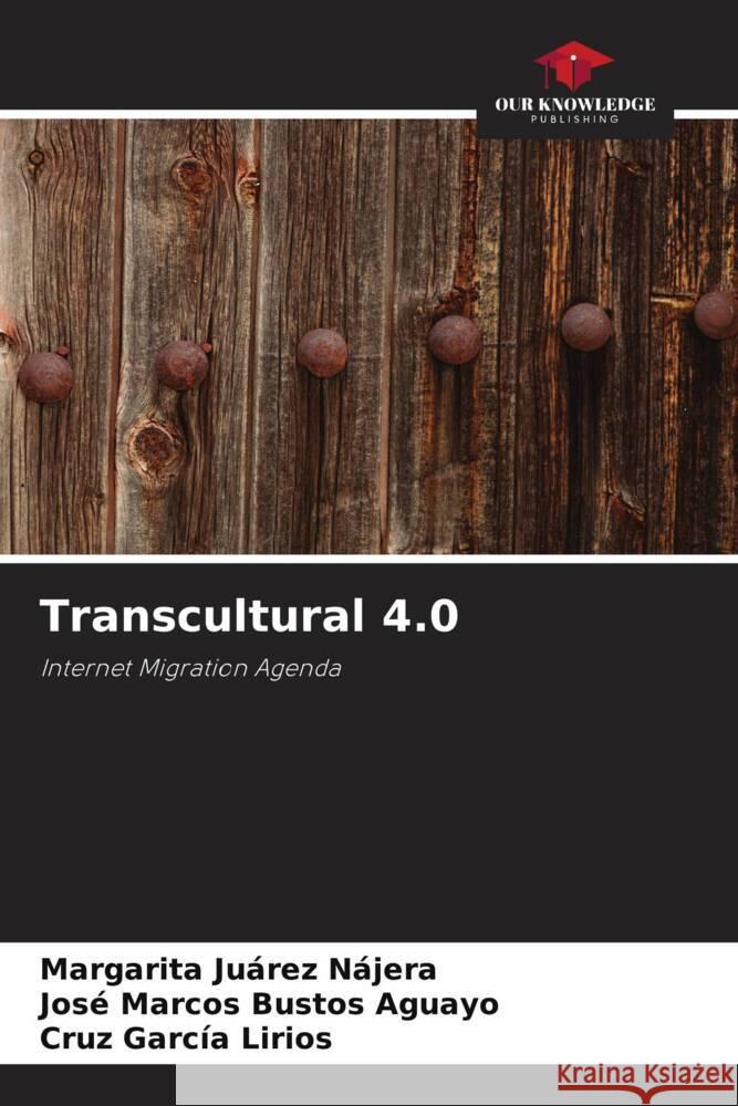 Transcultural 4.0 Margarita Ju?re Jos? Marcos Busto Cruz Garc? 9786206947066 Our Knowledge Publishing