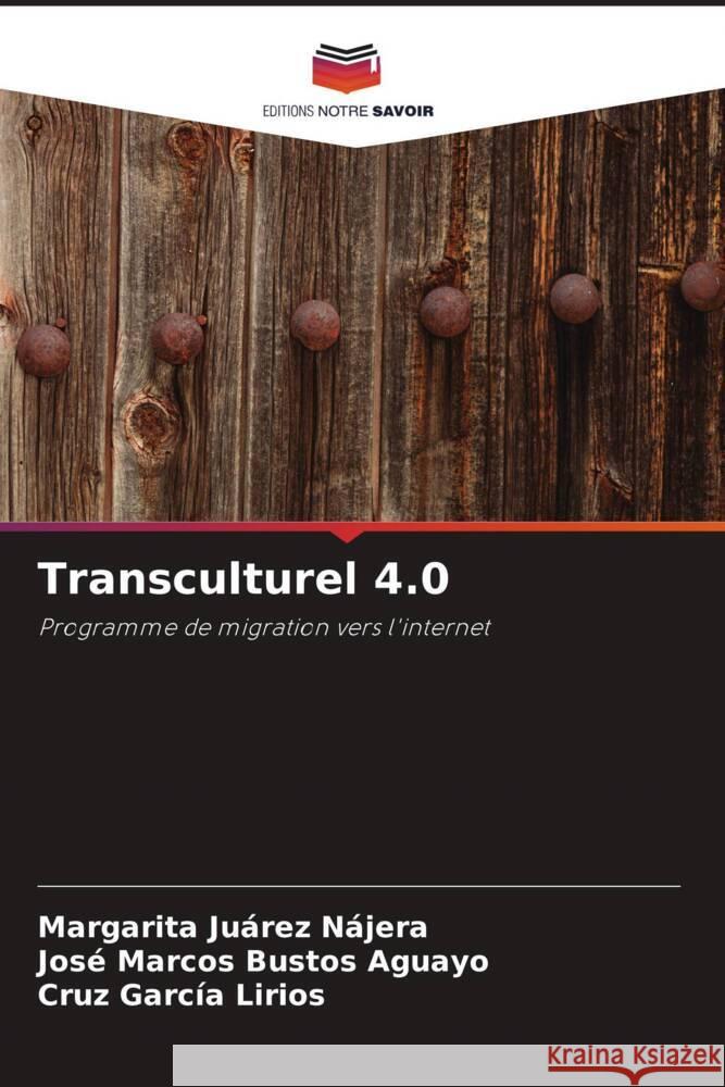 Transculturel 4.0 Margarita Ju?re Jos? Marcos Busto Cruz Garc? 9786206947073 Editions Notre Savoir