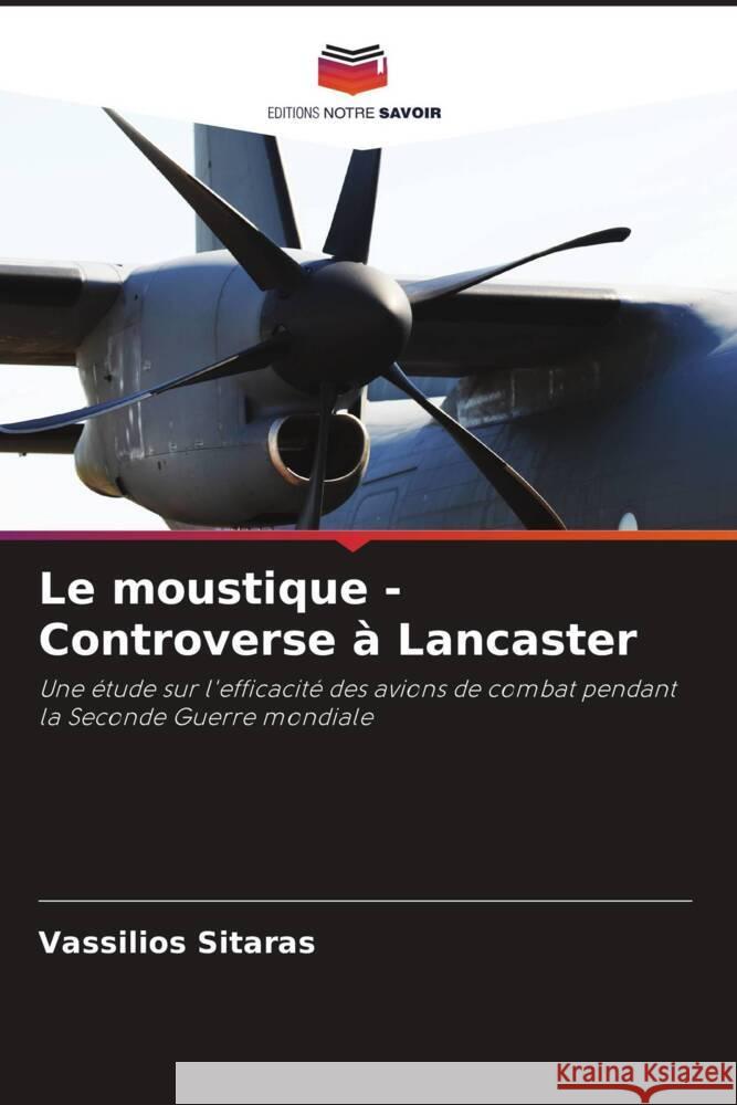 Le moustique - Controverse ? Lancaster Vassilios Sitaras 9786206947141 Editions Notre Savoir