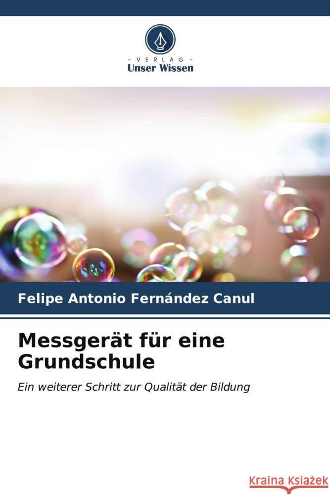 Messger?t f?r eine Grundschule Felipe Antonio Fern?nde 9786206947257