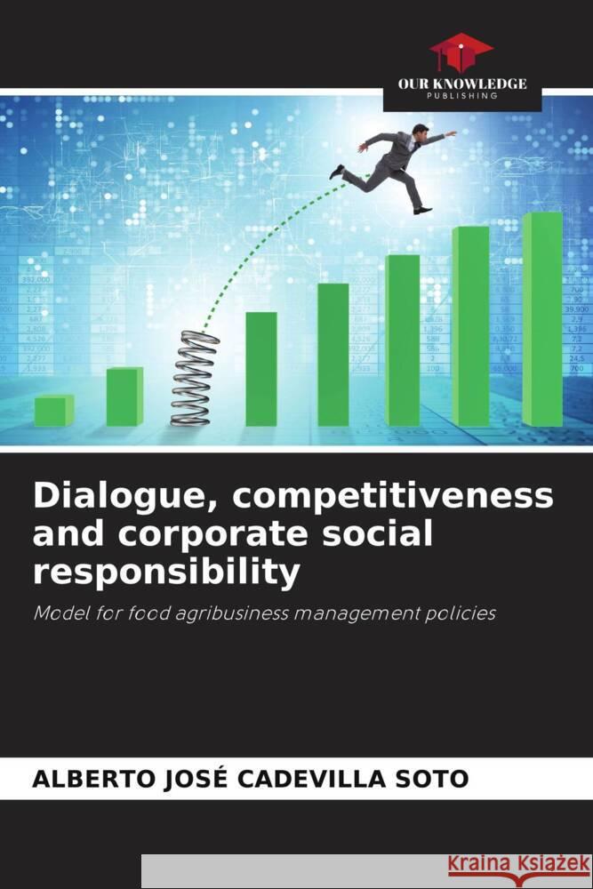 Dialogue, competitiveness and corporate social responsibility Cadevilla Soto, Alberto José 9786206947318