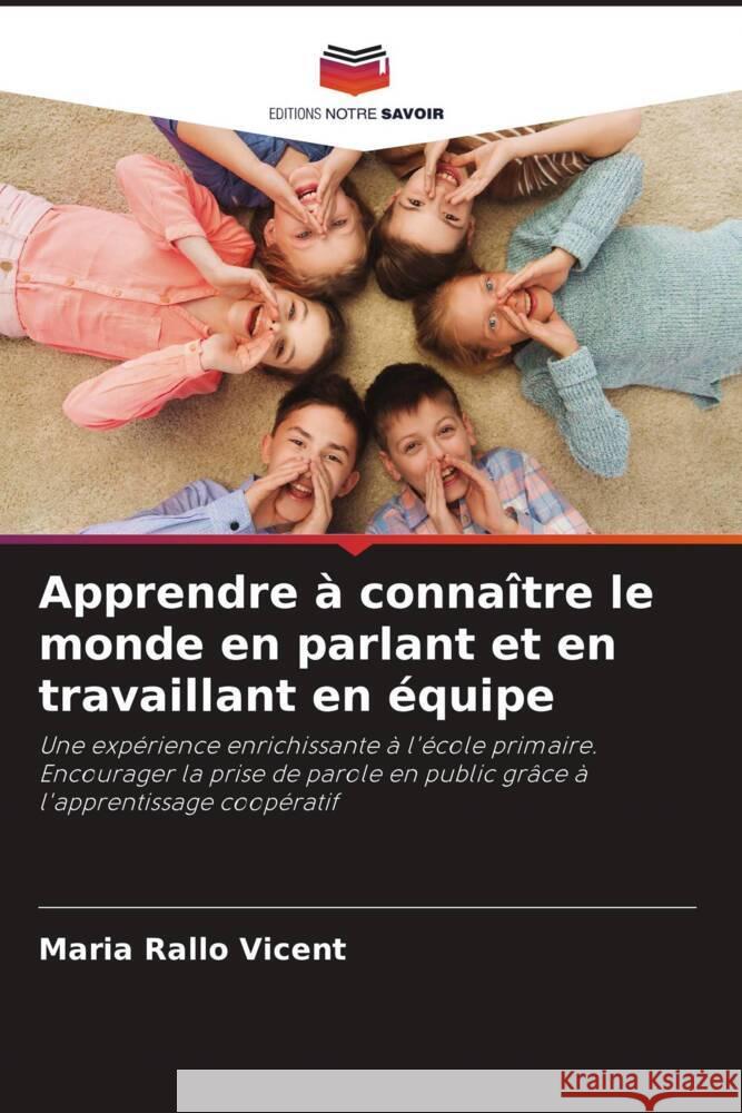 Apprendre ? conna?tre le monde en parlant et en travaillant en ?quipe Maria Rall 9786206948353