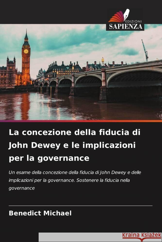 La concezione della fiducia di John Dewey e le implicazioni per la governance Benedict Michael 9786206948735