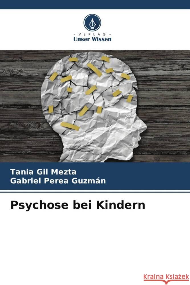 Psychose bei Kindern Gil Mezta, Tania, Perea Guzmán, Gabriel 9786206949350