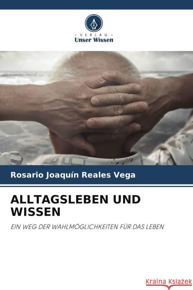 ALLTAGSLEBEN UND WISSEN Reales Vega, Rosario Joaquín 9786206949671