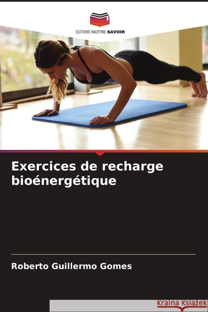 Exercices de recharge bioénergétique Gomes, Roberto Guillermo 9786206950875