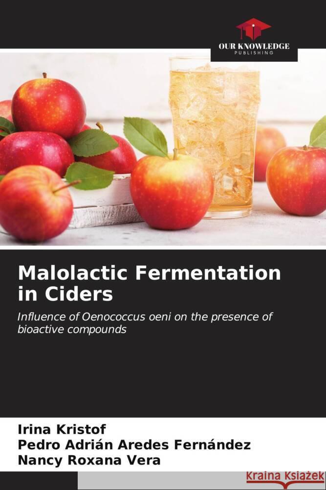 Malolactic Fermentation in Ciders Irina Kristof Pedro Adri?n Arede Nancy Roxana Vera 9786206951162