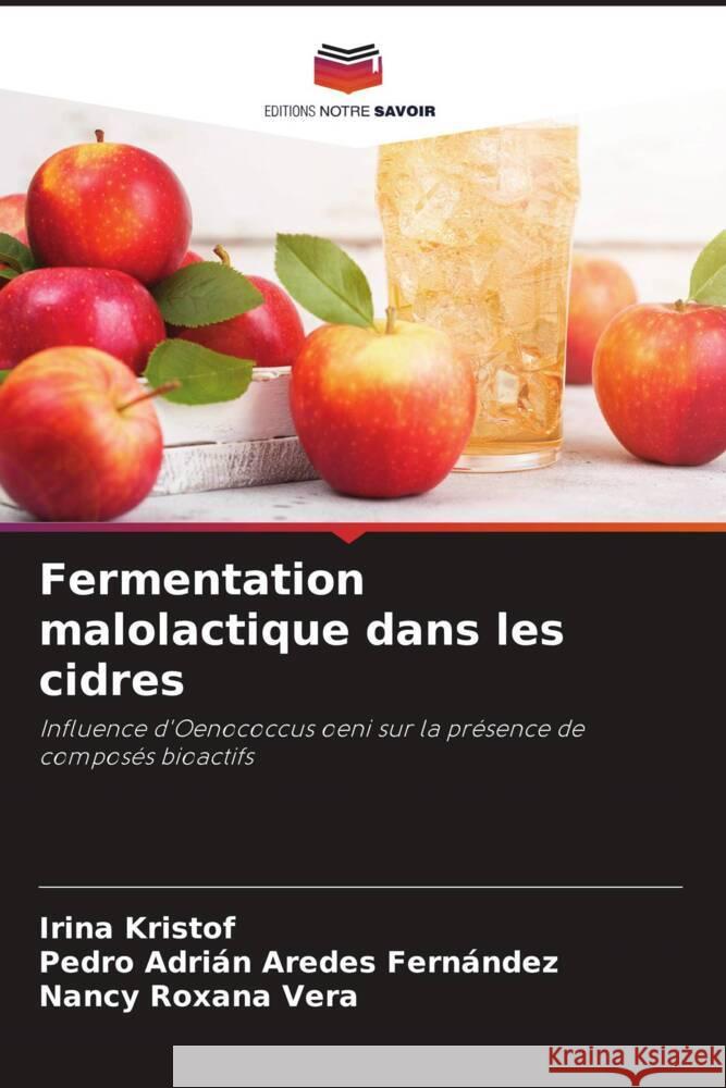 Fermentation malolactique dans les cidres Irina Kristof Pedro Adri?n Arede Nancy Roxana Vera 9786206951179