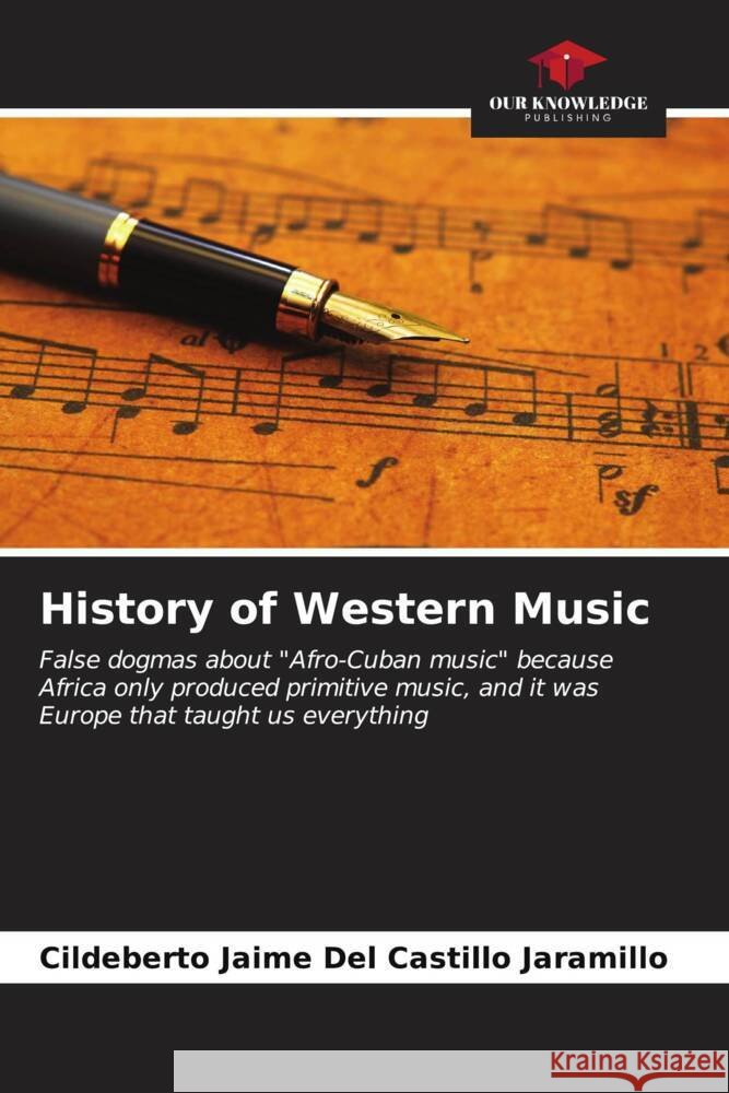 History of Western Music Cildeberto Jaime de 9786206953333 Our Knowledge Publishing