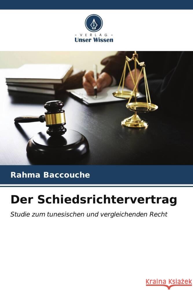 Der Schiedsrichtervertrag Rahma Baccouche 9786206954965