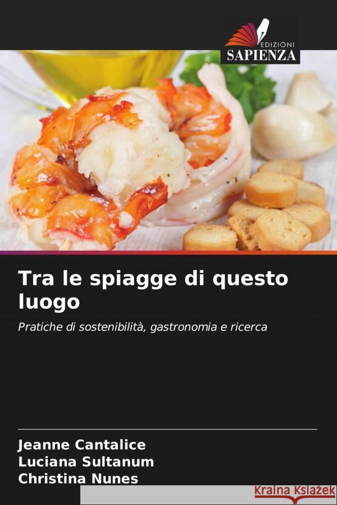 Tra le spiagge di questo luogo Jeanne Cantalice Luciana Sultanum Christina Nunes 9786206955702