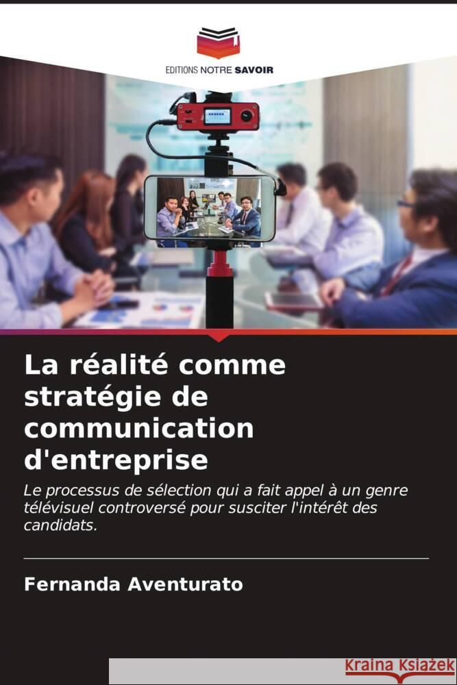 La r?alit? comme strat?gie de communication d'entreprise Fernanda Aventurato 9786206955849 Editions Notre Savoir