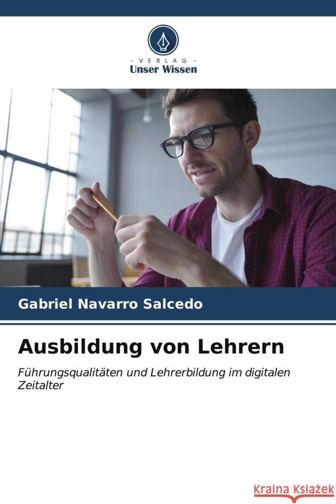 Ausbildung von Lehrern Gabriel Navarr 9786206956525 Verlag Unser Wissen