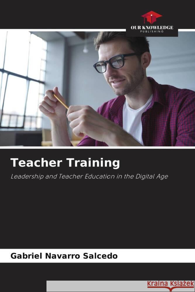 Teacher Training Gabriel Navarr 9786206956532 Our Knowledge Publishing