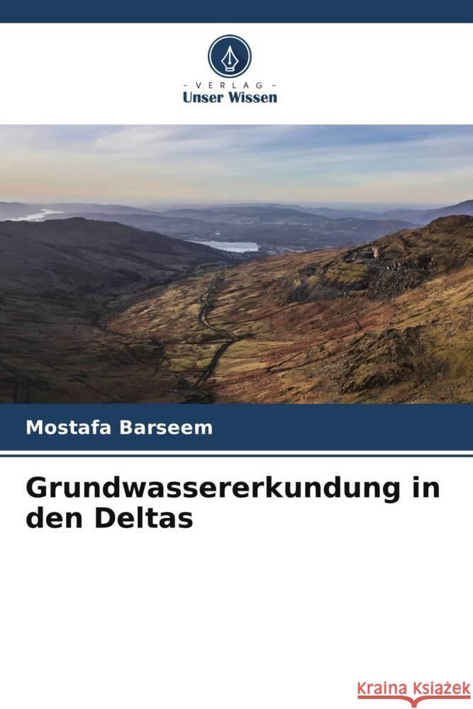 Grundwassererkundung in den Deltas Mostafa Barseem 9786206958031