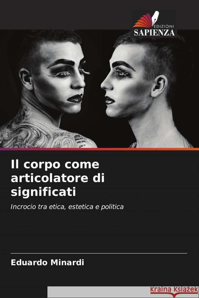 Il corpo come articolatore di significati Eduardo Minardi 9786206958802