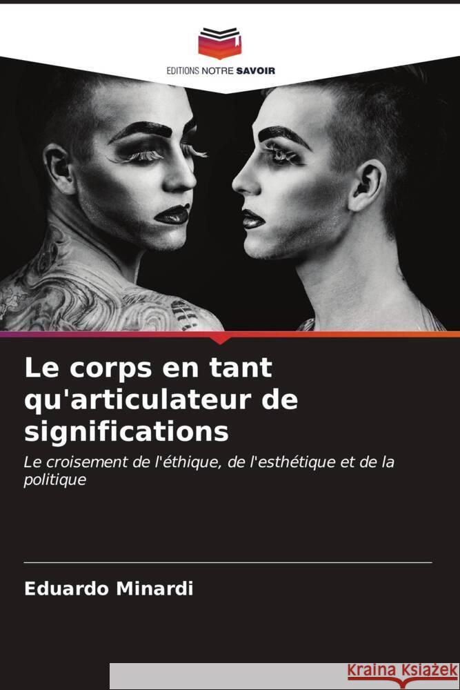 Le corps en tant qu'articulateur de significations Minardi, Eduardo 9786206958819