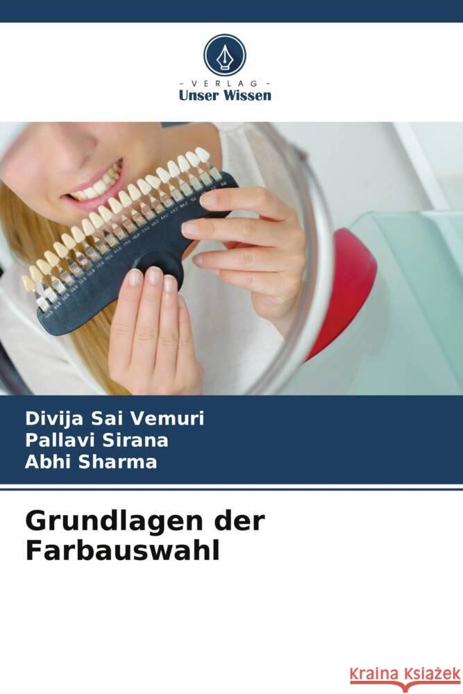 Grundlagen der Farbauswahl Divija Sai Vemuri Pallavi Sirana Abhi Sharma 9786206960836