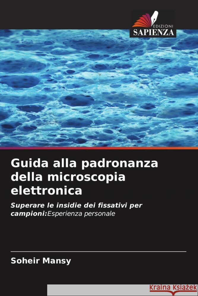 Guida alla padronanza della microscopia elettronica Soheir Mansy 9786206961581