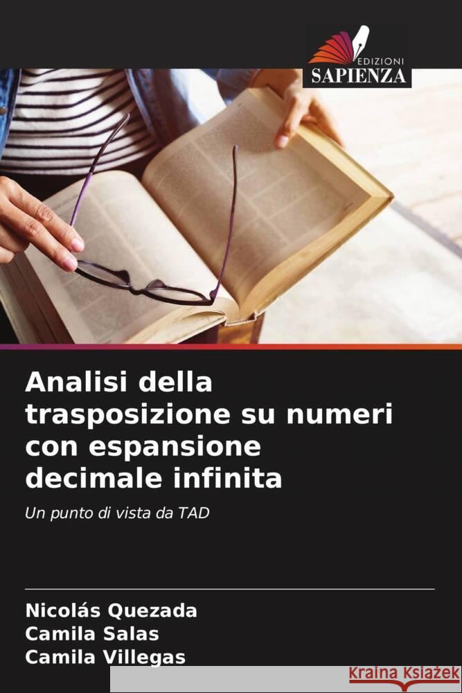 Analisi della trasposizione su numeri con espansione decimale infinita Nicol?s Quezada Camila Salas Camila Villegas 9786206962595 Edizioni Sapienza