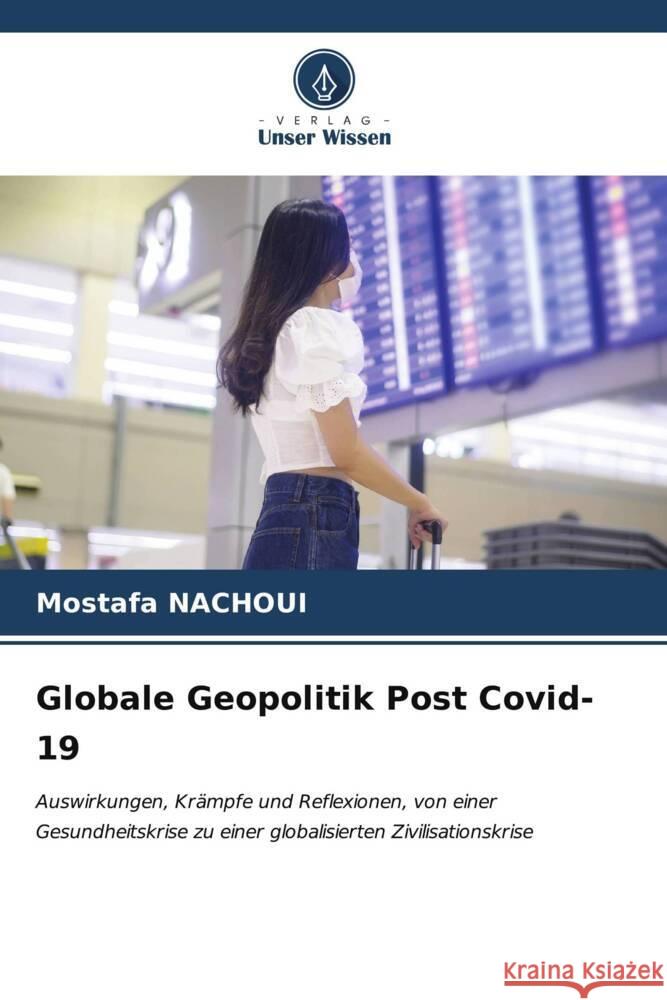 Globale Geopolitik Post Covid-19 Mostafa Nachoui 9786206964360