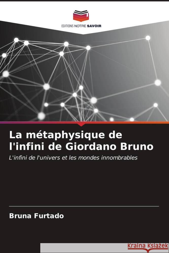 La m?taphysique de l'infini de Giordano Bruno Bruna Furtado 9786206964865