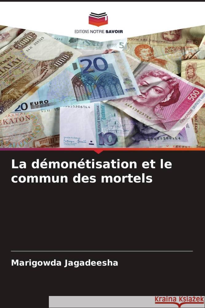 La démonétisation et le commun des mortels Jagadeesha, Marigowda 9786206968160