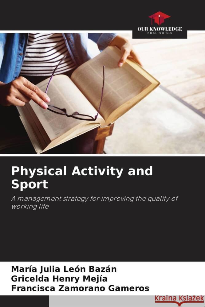 Physical Activity and Sport Mar?a Julia Le? Gricelda Henr Francisca Zamoran 9786206968672 Our Knowledge Publishing