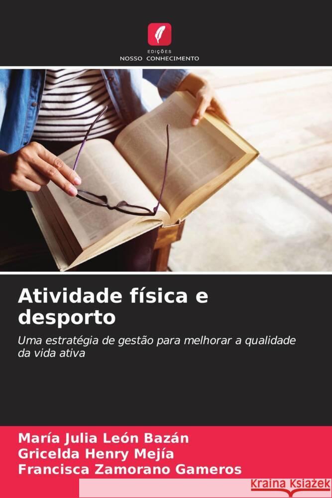 Atividade f?sica e desporto Mar?a Julia Le? Gricelda Henr Francisca Zamoran 9786206968719 Edicoes Nosso Conhecimento