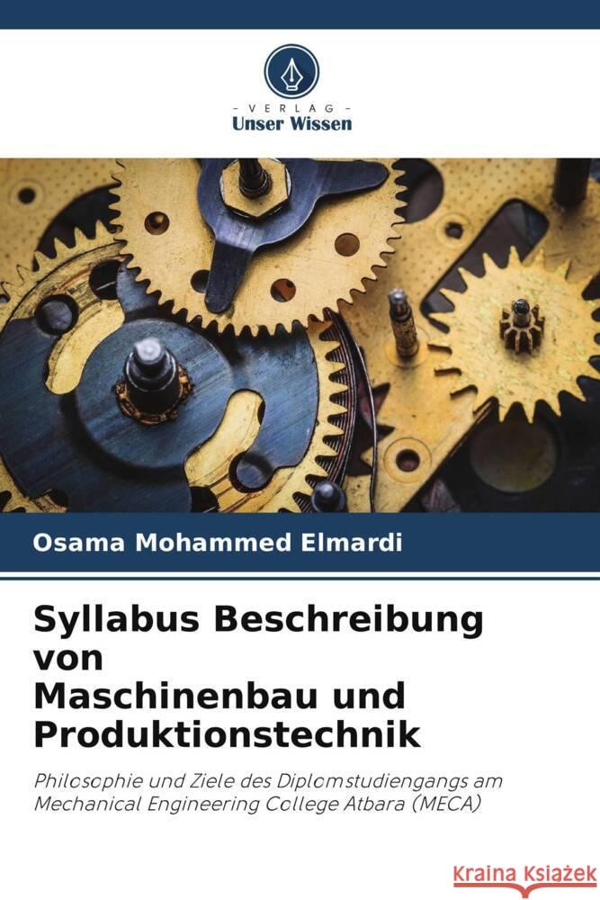 Syllabus Beschreibung von Maschinenbau und Produktionstechnik Osama Mohammed Elmardi 9786206970200