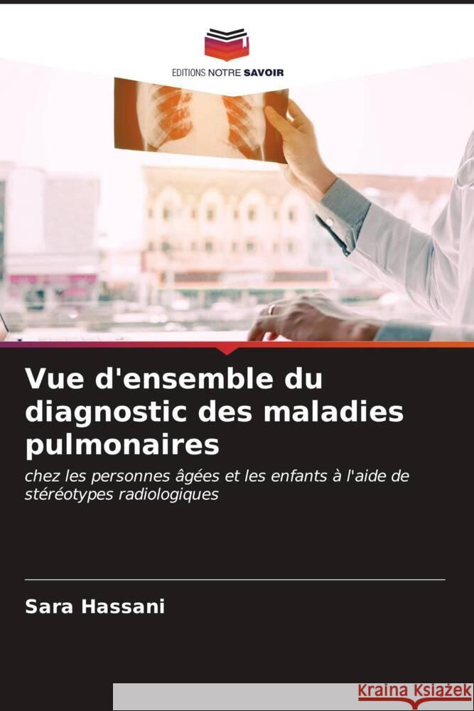 Vue d'ensemble du diagnostic des maladies pulmonaires Sara Hassani 9786206971368 Editions Notre Savoir