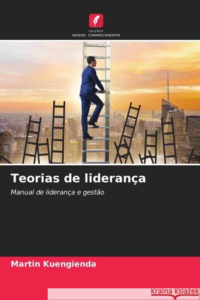 Teorias de lideran?a Martin Kuengienda 9786206971733 Edicoes Nosso Conhecimento