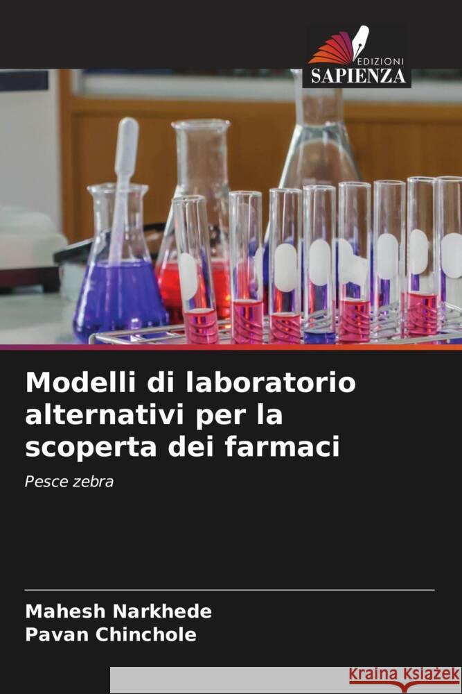 Modelli di laboratorio alternativi per la scoperta dei farmaci Mahesh Narkhede Pavan Chinchole 9786206972952