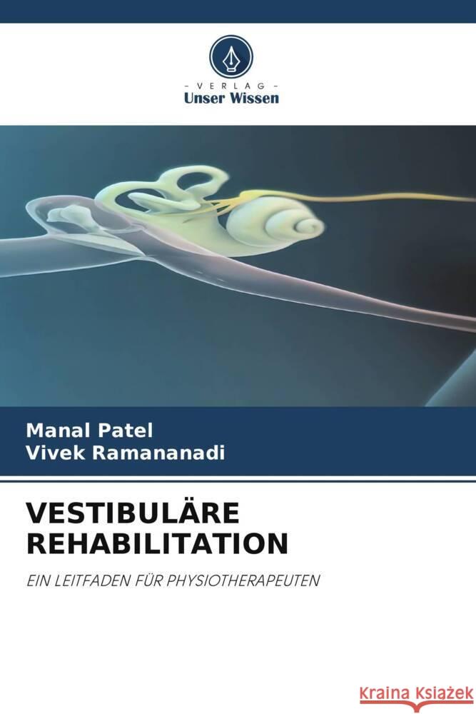 Vestibul?re Rehabilitation Manal Patel Vivek Ramananadi 9786206973416