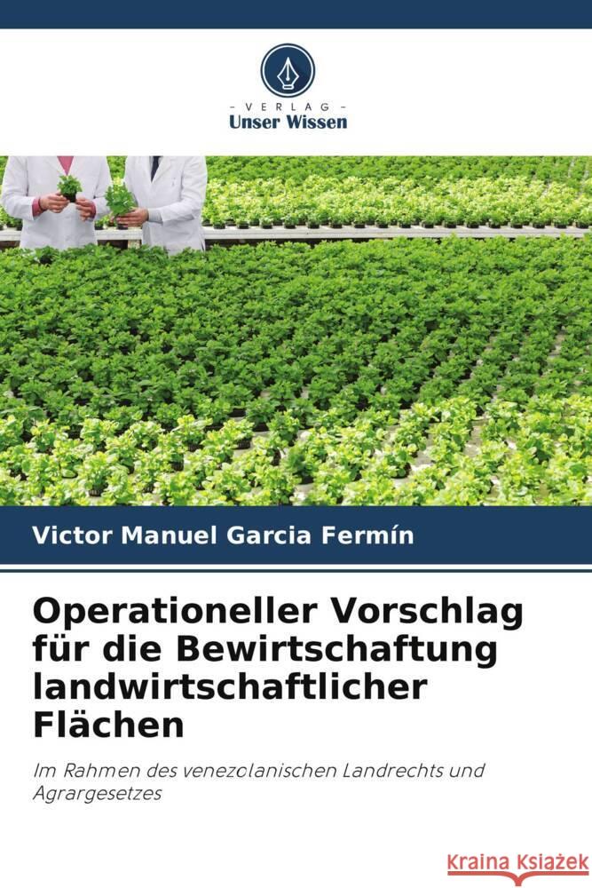 Operationeller Vorschlag für die Bewirtschaftung landwirtschaftlicher Flächen Garcia Fermín, Victor Manuel 9786206973904