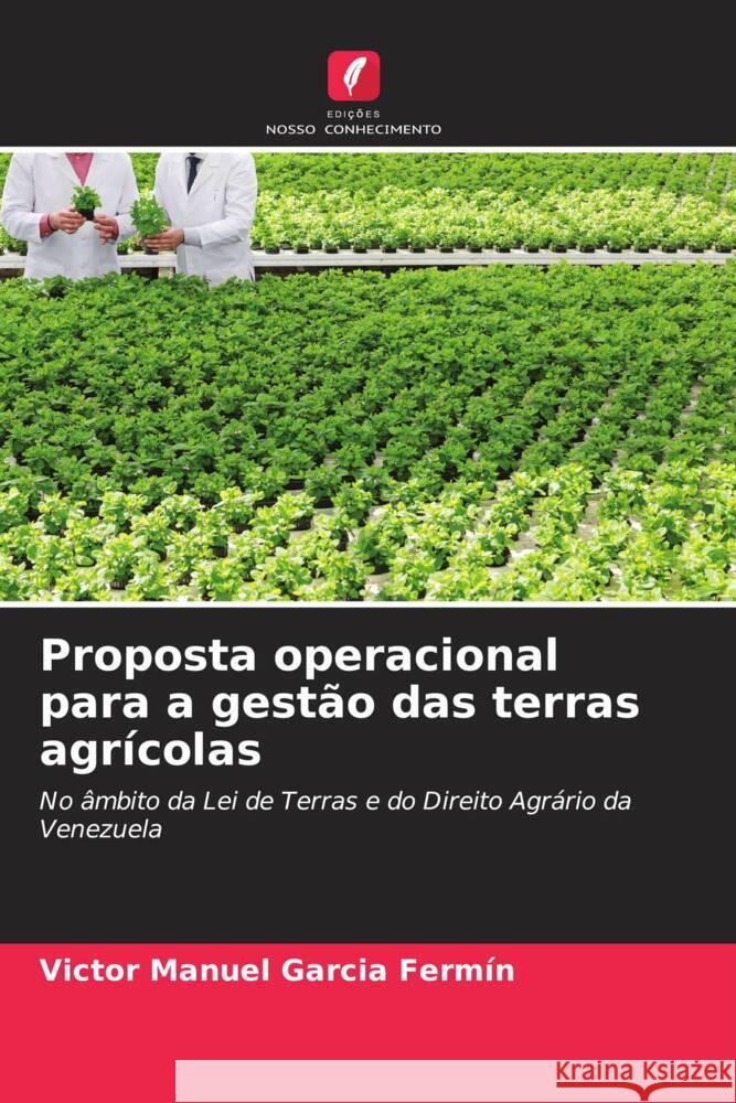 Proposta operacional para a gest?o das terras agr?colas Victor Manuel Garci 9786206973959 Edicoes Nosso Conhecimento