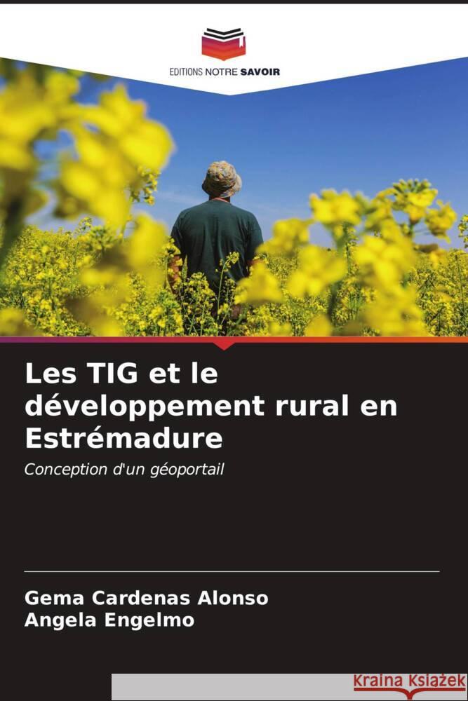 Les TIG et le développement rural en Estrémadure Cardenas Alonso, Gema, Engelmo, Ángela 9786206974451