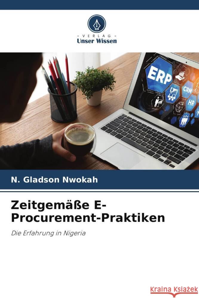 Zeitgemäße E-Procurement-Praktiken Nwokah, N. Gladson 9786206974963