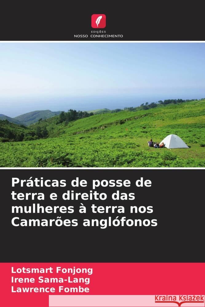 Pr?ticas de posse de terra e direito das mulheres ? terra nos Camar?es angl?fonos Lotsmart Fonjong Irene Sama-Lang Lawrence Fombe 9786206975229