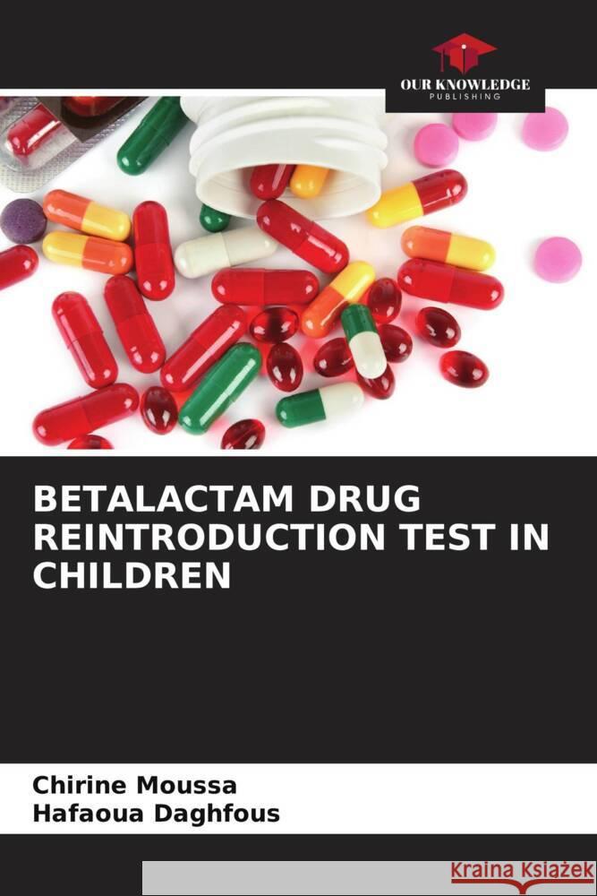 Betalactam Drug Reintroduction Test in Children Chirine Moussa Hafaoua Daghfous 9786206978589