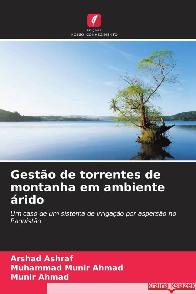 Gest?o de torrentes de montanha em ambiente ?rido Arshad Ashraf Muhammad Muni Munir Ahmad 9786206979487