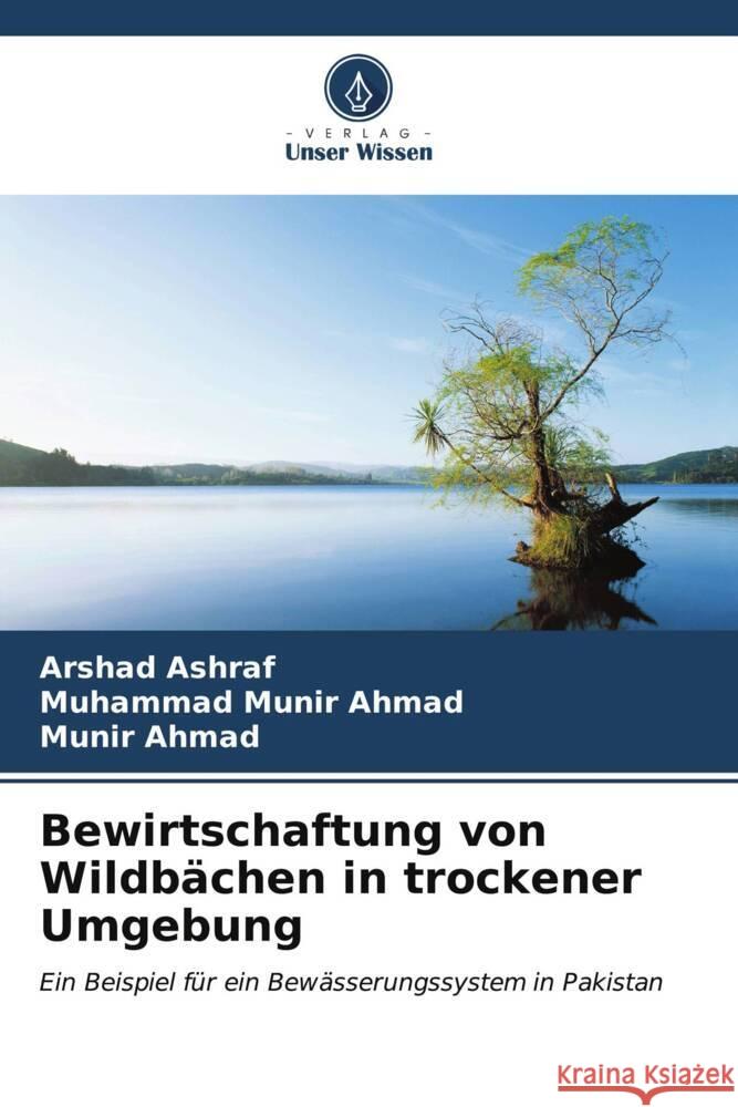 Bewirtschaftung von Wildb?chen in trockener Umgebung Arshad Ashraf Muhammad Muni Munir Ahmad 9786206979586