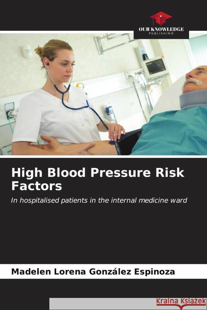 High Blood Pressure Risk Factors Madelen Lorena Gonz?le 9786206980865