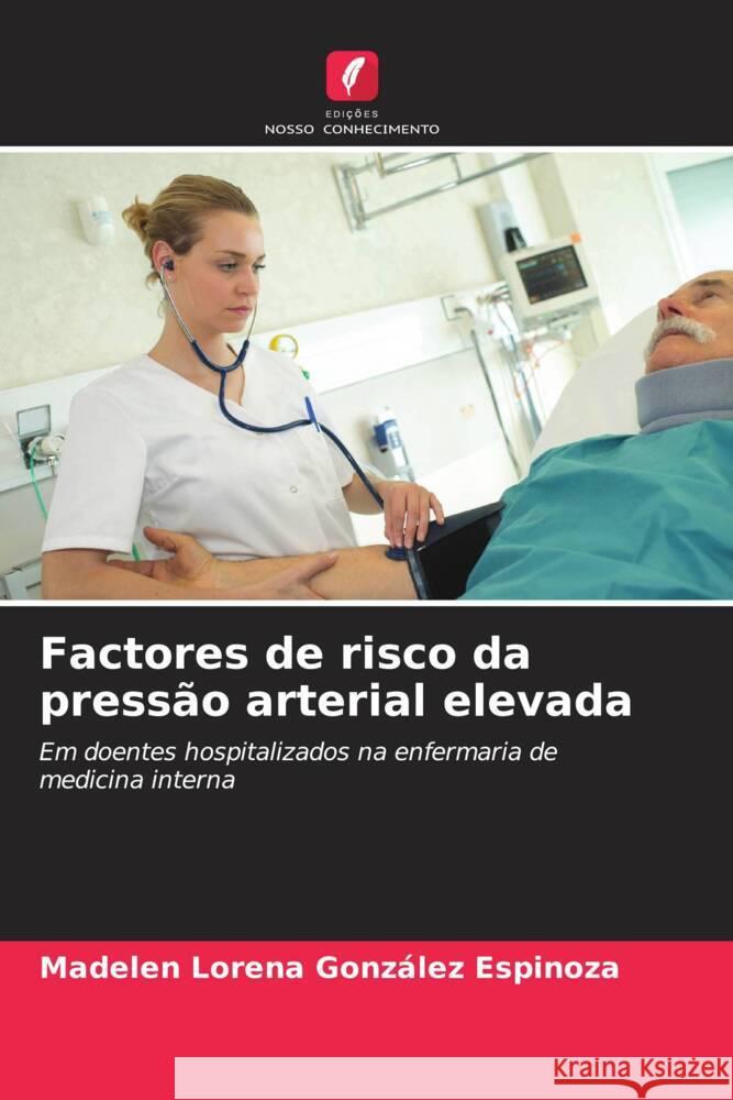 Factores de risco da press?o arterial elevada Madelen Lorena Gonz?le 9786206980896