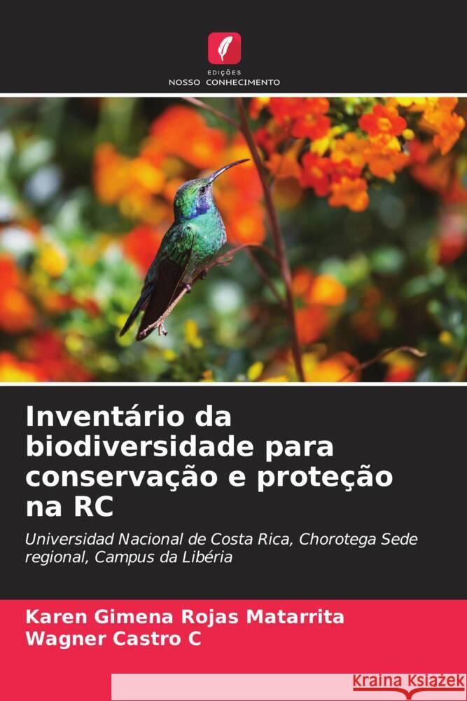 Invent?rio da biodiversidade para conserva??o e prote??o na RC Karen Gimena Roja Wagner Castr 9786206982692